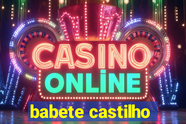 babete castilho